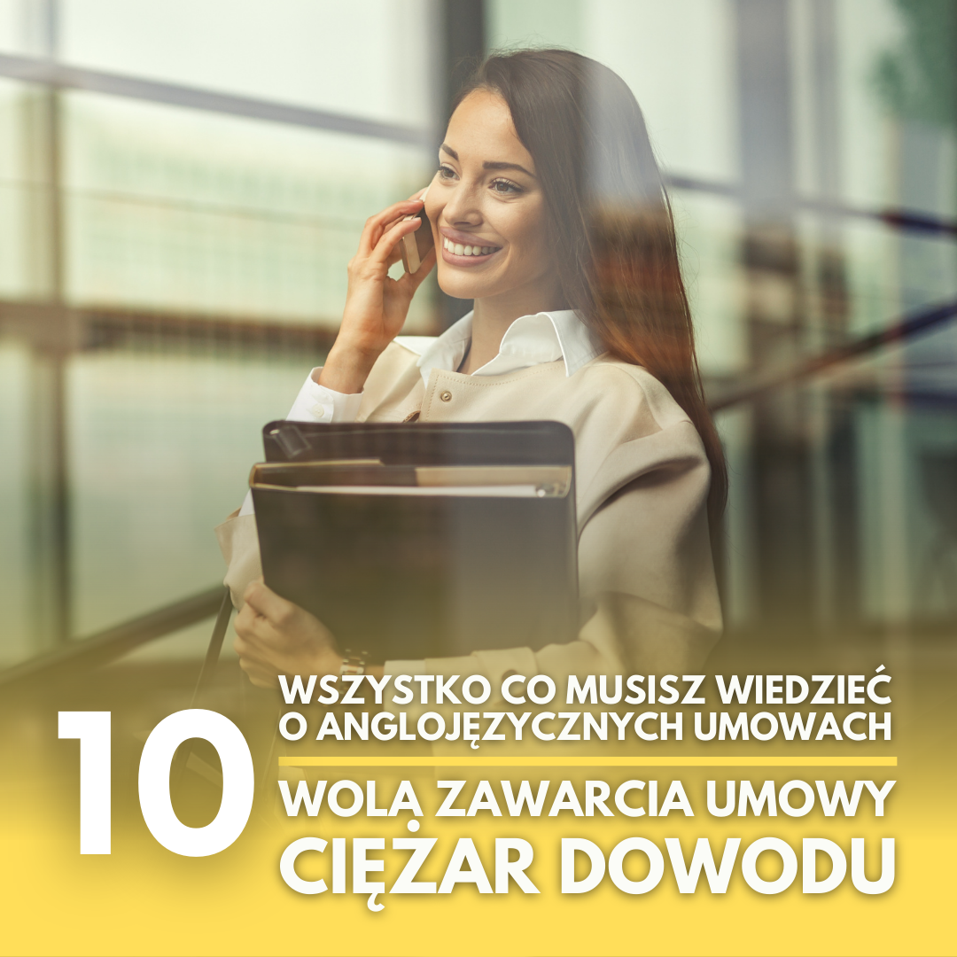 Wszystko co musisz wiedzieć o anglojęzycznych umowach (część X): Wola zawarcia umowy – ciężar dowodu