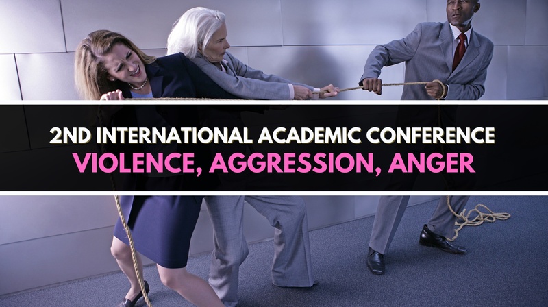 II International Academic Conference “Violence, Aggression, Anger” 