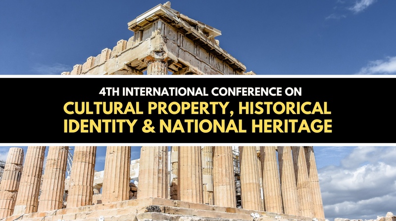 4th International Conference "Cultural Property, Historical Identity, National Heritage