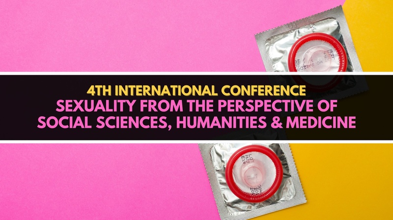 4th International Conference ,,Sexuality from the Perspective of Social Sciences, Humanities & Medicine"