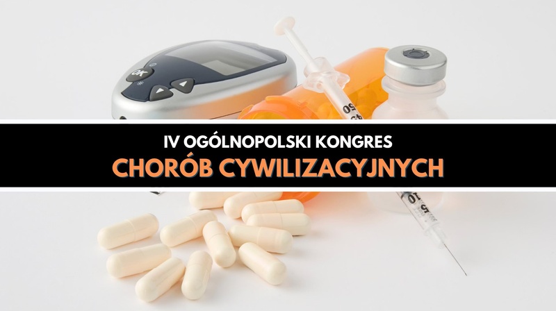 IV Ogólnopolski Kongres Chorób Cywilizacyjnych