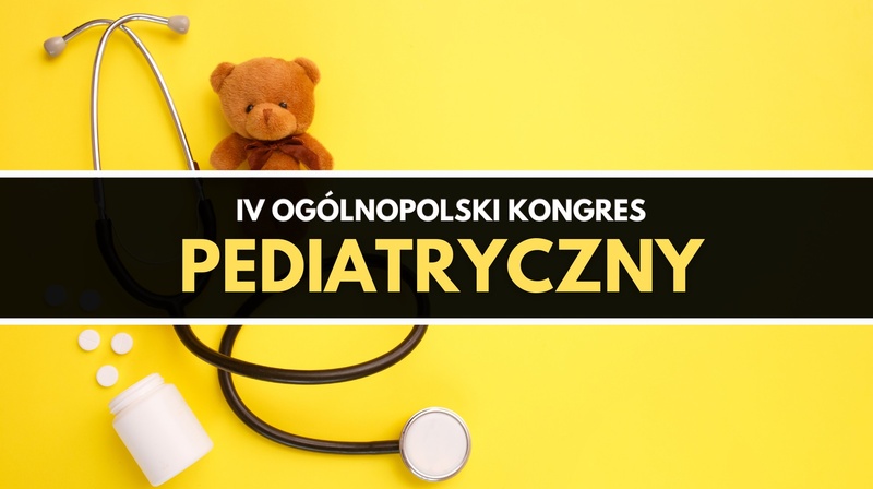 IV Ogólnopolski Kongres Pediatryczny