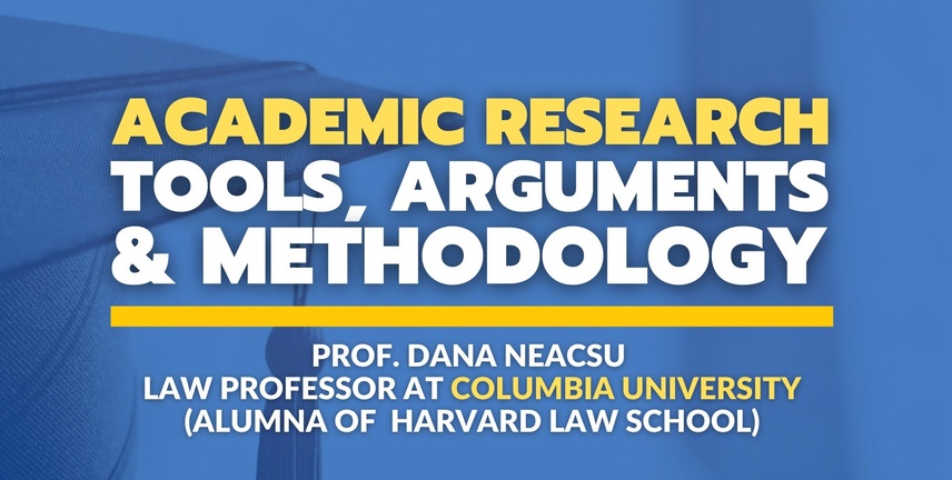 Academic Research: Tools, Arguments & Methodology | Kurs z prof. Dana Neacsu