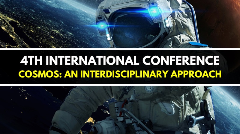 4th International Scientific Conference “Cosmos: An Interdisciplinary Approach”