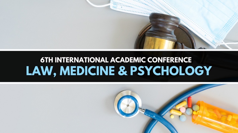 6th International Academic Conference "Law, Medicine and Psychology"