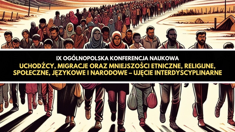IX OKN Uchodźcy, migracje oraz mniejszości etniczne, religijne, społeczne, językowe i narodowe 