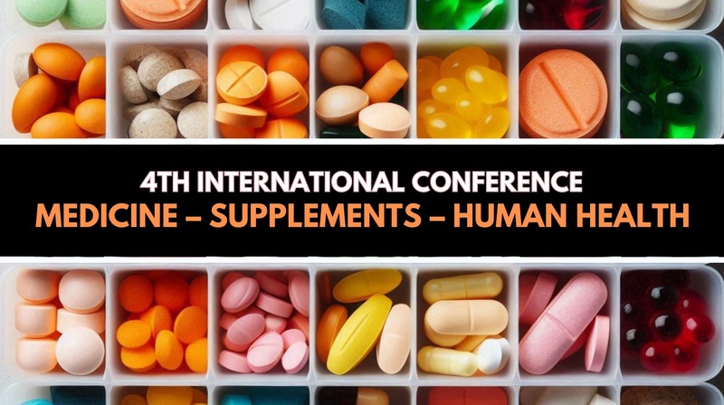 4th International Conference “Medicine - Supplements - Human Health”