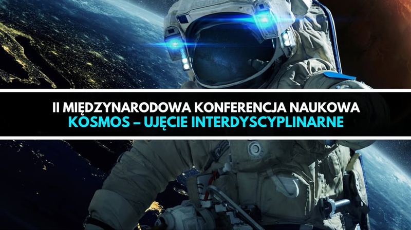 III Międzynarodowa Konferencja Naukowa ,,Kosmos – ujęcie interdyscyplinarne”.