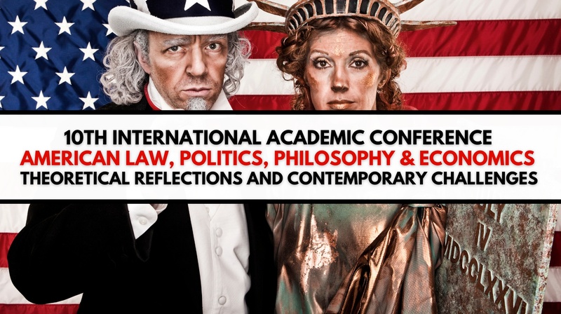 10th International Conference on "American Law, Politics, Philosophy & Economics"