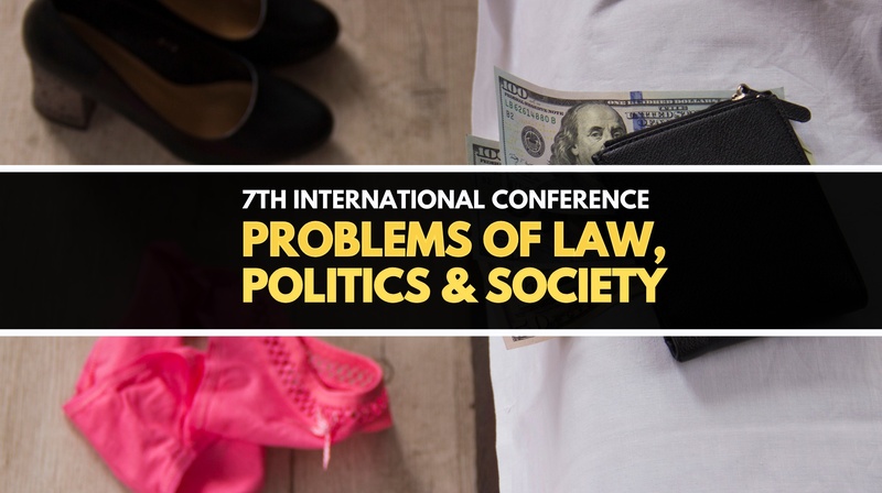 7th International Conference "Problems of Law, Politics & Society"