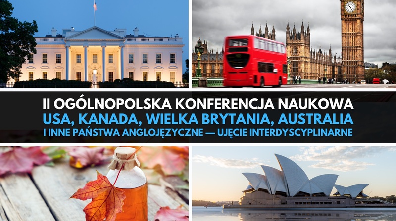 II Ogólnopolskiej Konferencji „USA, Kanada, Wielka Brytania, Australia, Nowa Zelandia"