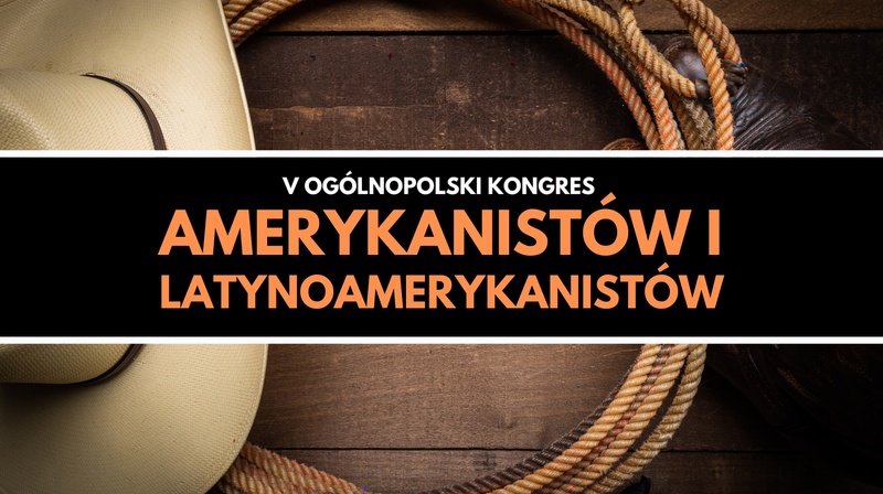 V Ogólnopolski Kongres Amerykanistów i Latynoamerykanistów 