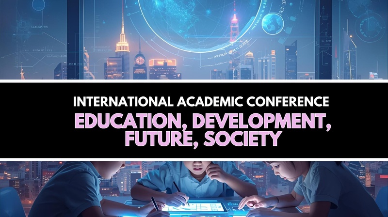  International Academic Conference “Education – Development – Future – Society”