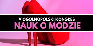 V Ogólnopolski Kongres Nauk o Modzie