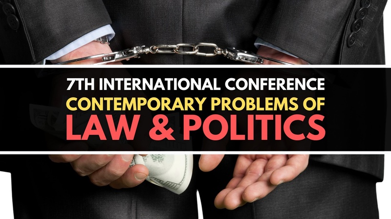 7th International Conference "Contemporary Problems of Law & Politics"