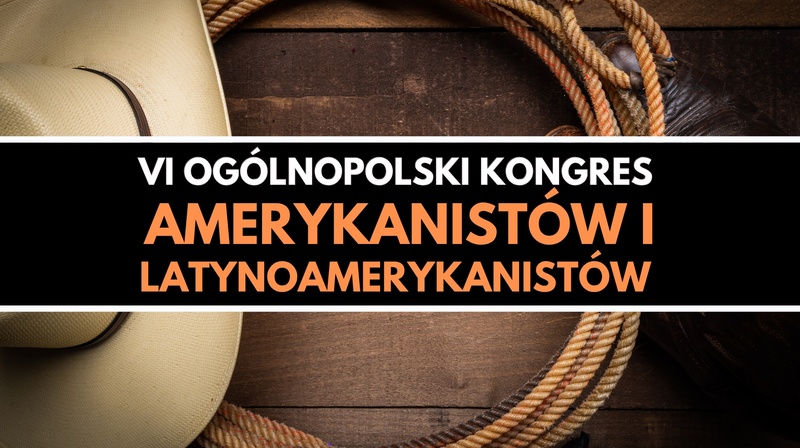 VI Ogólnopolski Kongres Amerykanistów i Latynoamerykanistów