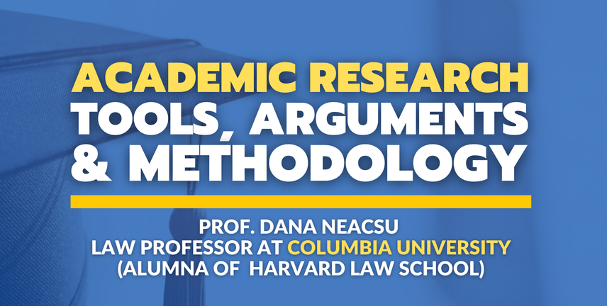 Academic Research: Tools, Arguments & Methodology | Kurs z prof. Dana Neacsu