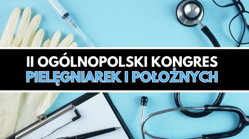 II Ogólnopolski Kongres Pielęgniarek i Położnych