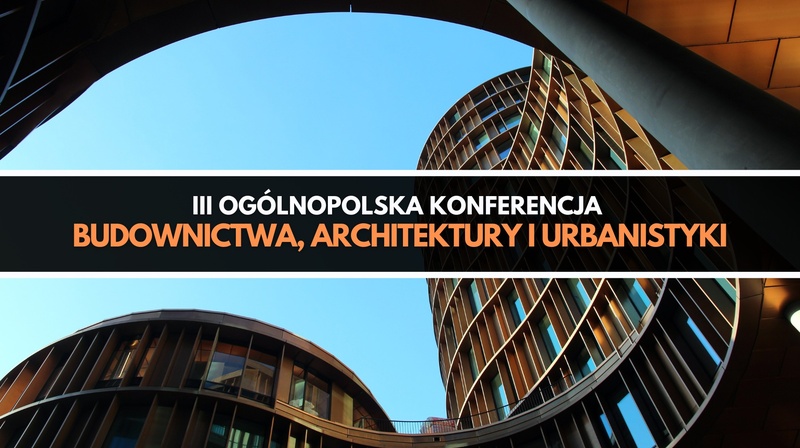 III Ogólnopolska Konferencja Budownictwa, Architektury i Urbanistyki