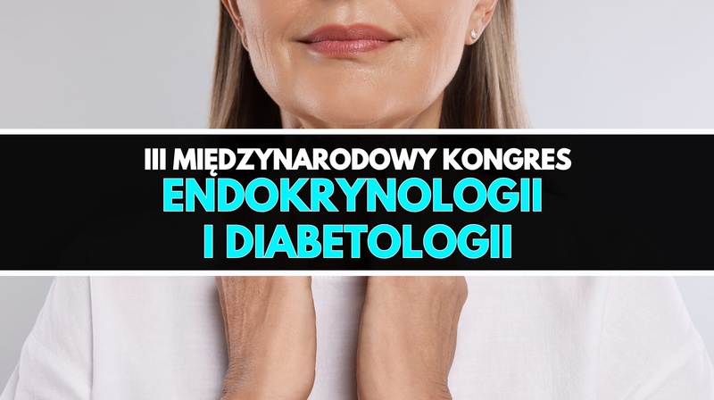 III Międzynarodowy Kongres Endokrynologii i Diabetologii