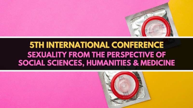 5th International Conference ,,Sexuality from the Perspective of Social Sciences, Humanities & Medicine"